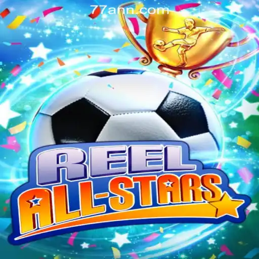 Discover the Exciting World of ReelAllStars: The Premier Game at 77AN.COM Oficial Slots Brasil #1