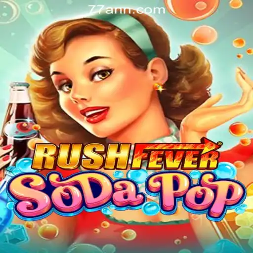 RushFeverSodaPop: An Exciting Gaming Experience with 77AN.COM Oficial Slots Brasil #1